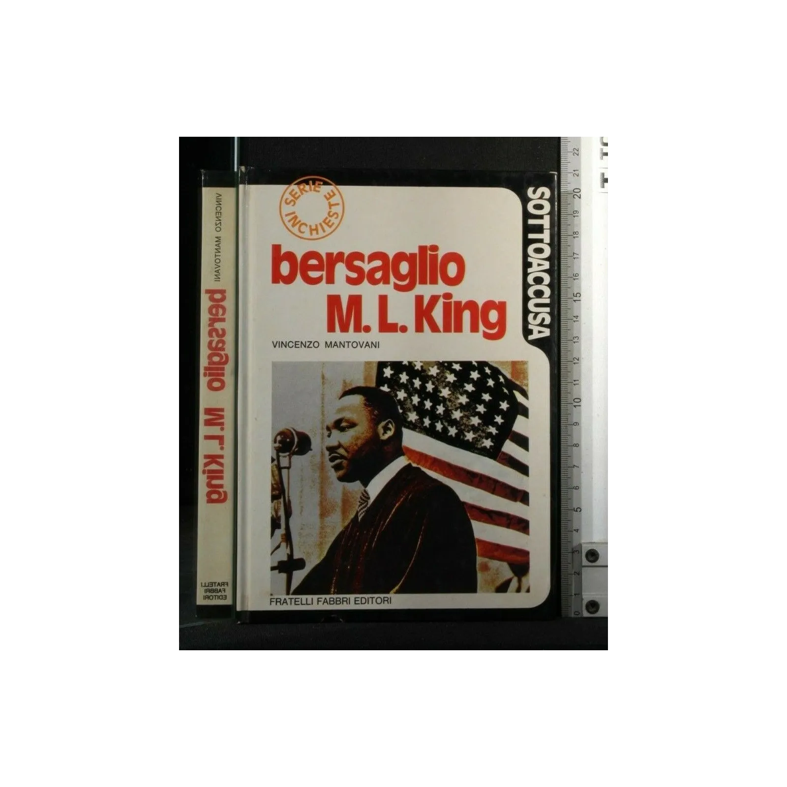 SOTTOACCUSA. BERSAGLIO M. L. KING. VINCENZO MANTOVANI. FABBRI.