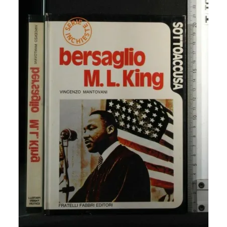 SOTTOACCUSA. BERSAGLIO M. L. KING. VINCENZO MANTOVANI. FABBRI.