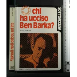 SOTTOACCUSA.CHI HA UCCIDO BEN BARKA? GUIDO GEROSA. FABBRI.