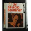 SOTTOACCUSA.CHI HA UCCIDO BEN BARKA? GUIDO GEROSA. FABBRI.