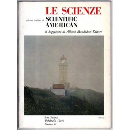 LE SCIENZE. EDIZIONE ITALIANA DI SCIENTIFIC AMERICAN-n 6, febbraio-1969