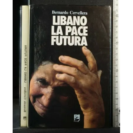 LIBANO LA PACE FUTURA. BERNARDO CERVELLERA. EMI.