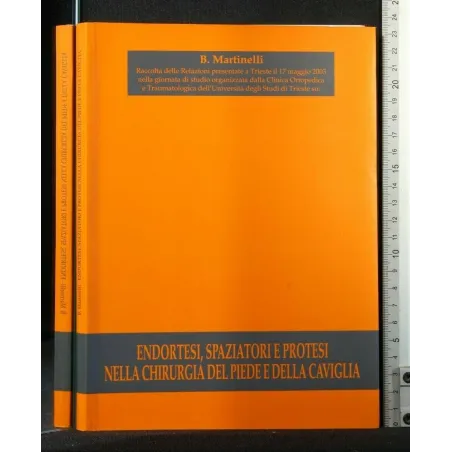 ENDORTESI, SPAZIATORI E PROTESI NELLA CHIRURGIA DEL PIEDE...