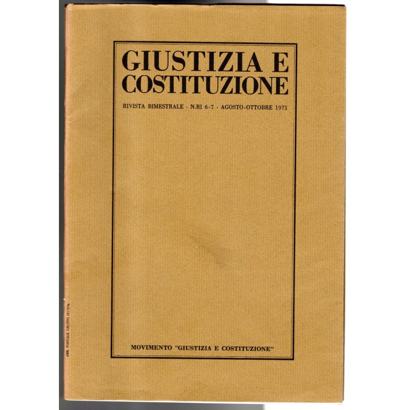 GIUSTIZIA E COSTITUZIONE-n 6-7, agosto/ottobre-1971