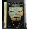 THE ANCIENT SUN KINGDOMS OF THE AMERICAS