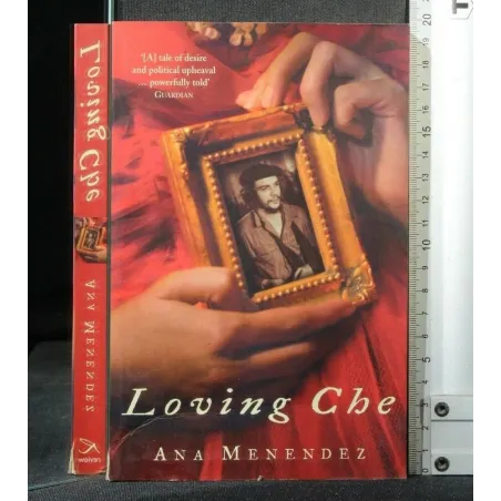 LOVING CHE. ANA MENENDEZ.