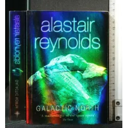 GALACTIC NORTH. ALASTAIR REYNOLDS. THE