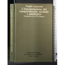 L'INTERPRETAZIONE DEL COMPORTAMENTO NORMALE E PATOLOGICO