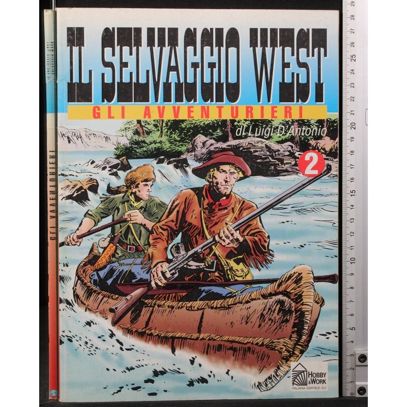 Il selvaggio west. Gli avventurieri