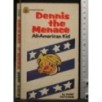 Dennis the menace. All-American kid