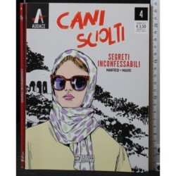 Cani sciolti 4. Segreti incofassabili