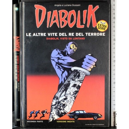 Diabolik. Altre vite re terrore. Visto da lontano. Parte 2