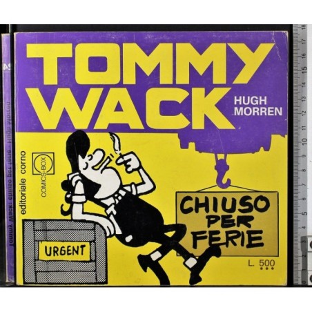 Tommy Wack, chiuso per ferie