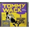Tommy Wack, chiuso per ferie
