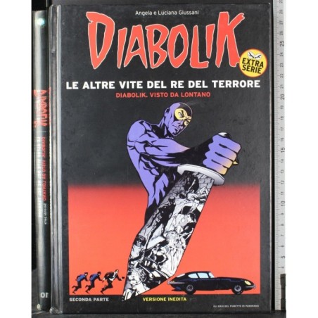 Diabolik. Altre vite re terrore. Visto da lontano. Parte 2