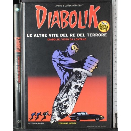 Diabolik. Altre vite re terrore. Visto da lontano. Parte 2