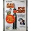 No alla guerra. No al nucleare