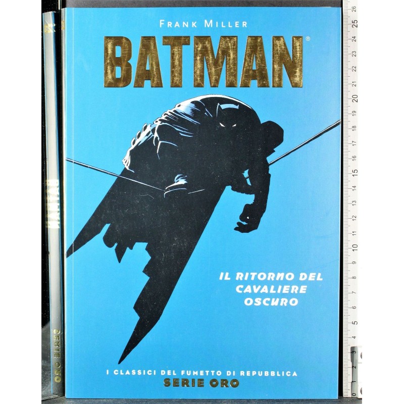 Serie oro 23. Batman. Il ritorno del cavaliere oscuro