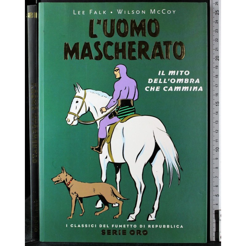Serie oro 18. L'uomo mascherato. Il mito dell'ombra cammina