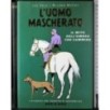 Serie oro 18. L'uomo mascherato. Il mito dell'ombra cammina