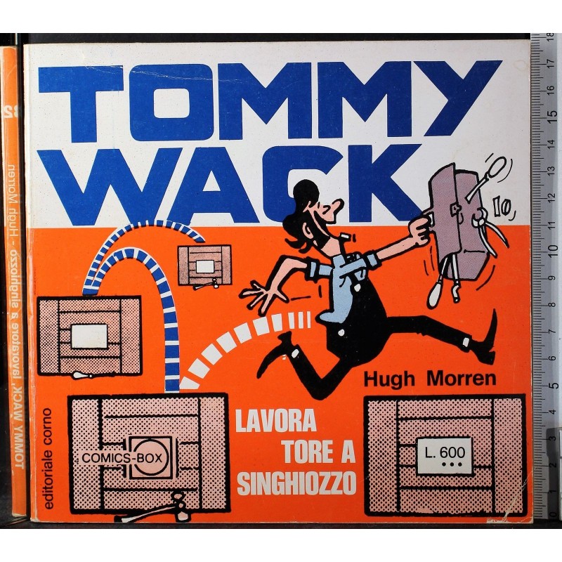 Tommy Wack, lavoratore a singhiozzo