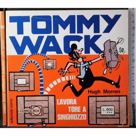 Tommy Wack, lavoratore a singhiozzo