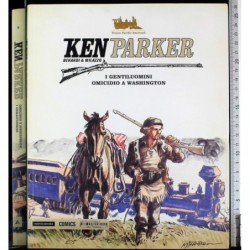 Ken Parker 2. Gentiluomini. Omicidio Washington