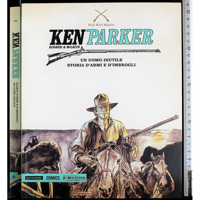 Ken Parker 10. Uomo inutile. Storia d'armi e..