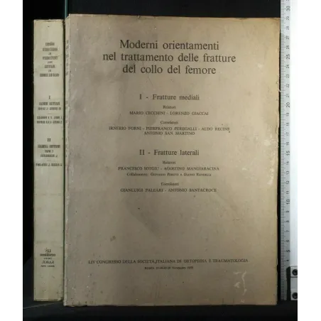 MODERNI ORIENTAMENTI NEL TRATTAMENTO DELLE FRATTURE DEL COLLO