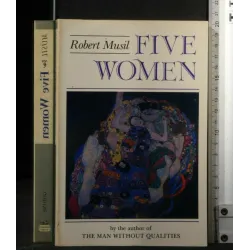 FIVE WOMEN. ROBERT MUSIL.