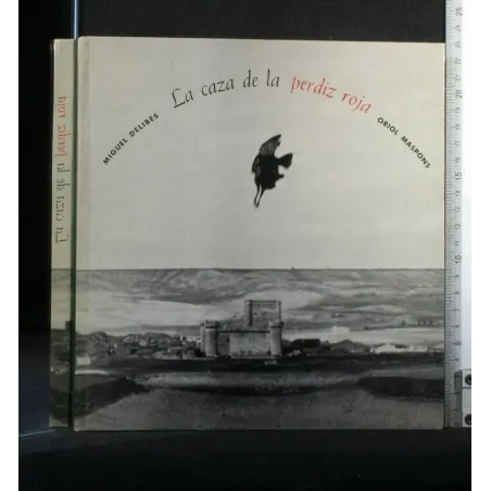 LA CAZA DE LA PERDIZ ROJA. DELIBES, MASPONS. LUMEN.