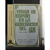VISION DE ESPANA EN LA GENERACION DEL 98 ANTOLOGIA