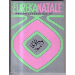 EUREKA - SUPPLEMENTO AL N 13, DICEMBRE - 1968 - NATALE