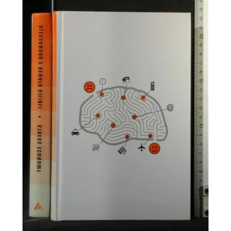 STRESS ECONOMY. ALESSANDRO E RENATO GILIOLI. MONDADORI.