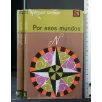 POR ESOS MUNDOS