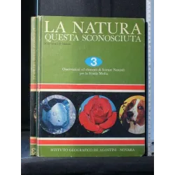 LA NATURA QUESTA SCONOSCIUTA VOLUME 3