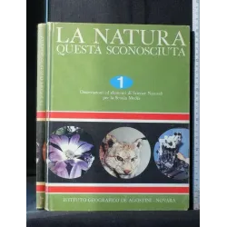 LA NATURA QUESTA SCONOSCIUTA. VOLUME 1. LA GRECA, TOMASELLI. DE