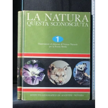 LA NATURA QUESTA SCONOSCIUTA. VOLUME 1. LA GRECA, TOMASELLI. DE