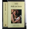 BELLA DEL SENOR