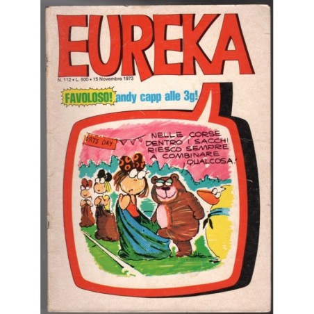 EUREKA - N.112, NOVEMBRE - 1973 - FAVOLOSO! ANDY CAPP ALLE 3G!