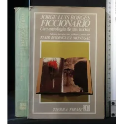 FICCIONARIO. UNA ANTOLOGIA DE SUS TEXTOS. JORGE LUIS BORGES.