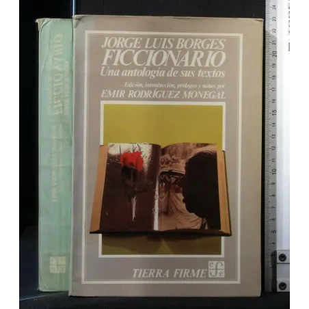 FICCIONARIO. UNA ANTOLOGIA DE SUS TEXTOS. JORGE LUIS BORGES.