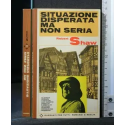 SITUAZIONE DISPERATA MA NON SERIA