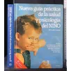 NUEVA GUIA PRACTICA DE LA SALUD Y PSICOLOGIA DEL NINO