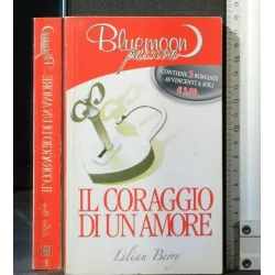 IL CORAGGIO DI UN AMORE