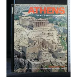 ATHENS THE CITY AND ITS MUSEUM