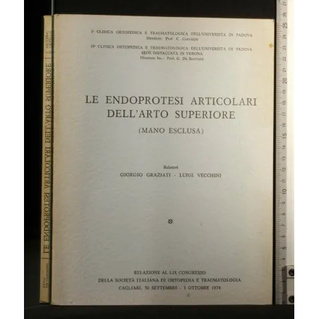 LE ENDOPROTESI ARTICOLARI DELL'ARTO SUPERIORE (MANO ESCLUSA)