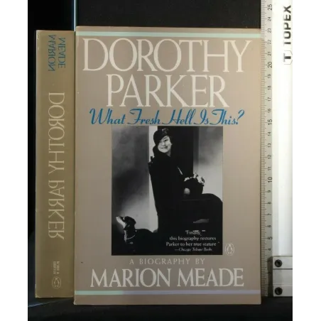 DOROTHY PARKER WHAT FRESH HELL IS THIS?