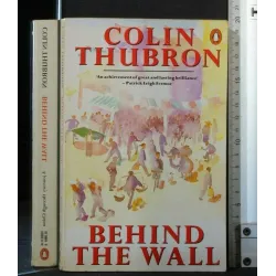 BEHIND THE WALL