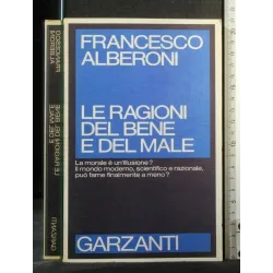 LE RAGIONI DEL BENE E DEL MALE